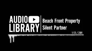 Beach Front Property - Silent Partner