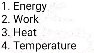 Energy, Heat, Work & Temperature