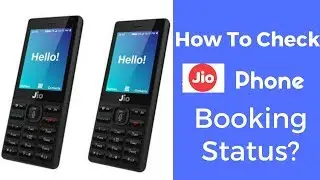 How To Check JIO Phone Booking Status?