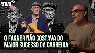 B3+1 | O Fagner N&atilde;o Gostava Do Maior Sucesso Da Carreira