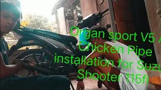 Organ sport V5 / Chicken Pipe installation for Suzuki Shooter 115fi
