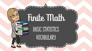 MATH 104 Basic Statistics Vocabulary