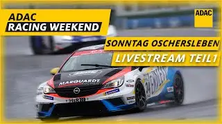 ADAC Racing Weekend 2025 | Oschersleben | Livestream Sonntag Teil 1 | ADAC Motorsports