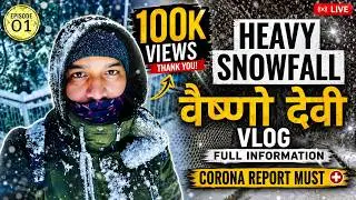 Heavy Snowfall Vaishno Devi Vlog 2021 || Trekking Winter Trip By Train || Full Information || Ep. 01