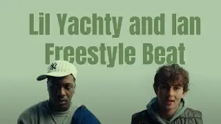[FREE] Lil Yachty & Ian Freestyle Type Beat - 