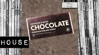 HOUSE: Jesse Rose & Troze (Christian Nielsen Remix) - Chocolate [A-Sided]