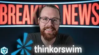 BIG NEWS for ThinkorSwim & Charles Schwab Users!