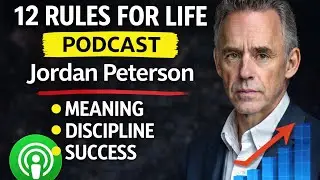 12 Rules for Life: Jordan Peterson&rsquo;s Ultimate Framework for Meaning, Discipline & Mental Strength