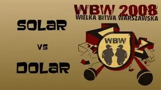 Solar 🆚 Dolar 🎤 WBW 2008 el.4 (freestyle rap battle) Finał