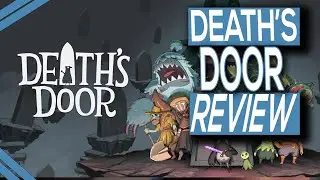 Death's Door Review - Let Me Tell You About Death's Door