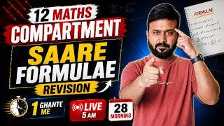 🔥 Class 12 Maths Compartment 2026 | Saare Formulae Revision in 1 Hour ⚡ Last Minute LIVE (5 AM)