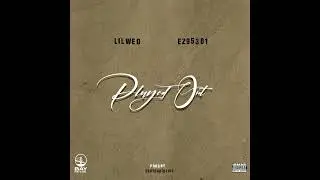 Lil Wed x Ez 95301 - Played Out | Prod by OSOYOUDIDTHIS