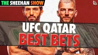 BEST BETS for UFC Qatar | The Sheehan Show