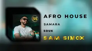Samara - Souk ( Sam Simox Remix ) #afrohouse