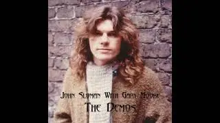 JOHN SLOMAN 1983   The Demos with Gary Moore Stereo