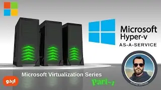 Hyper V as a service on Windows Server ( Microsoft Virtualization  PART 1 )