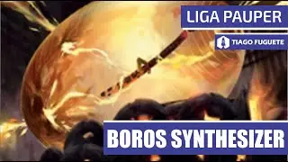 Liga Pauper - Boros Synthesizer VS UB Fadas