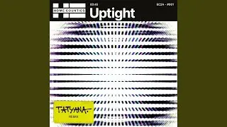 Uptight (TATYANA Remix)