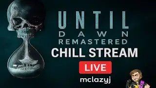 🎮 Chill Until Dawn Remastered Stream | Hour 2 Vibes & Creeping Suspense