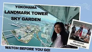 Yokohama Landmark Tower Sky Garden. Watch before you go!