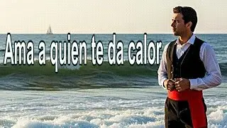 Ama a quien te da calor