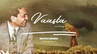 VAASTA-EE-MERA (Official audio)| NAVTEJ | SHIV KUMAR BATALAVI | AROMA |2025