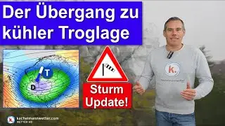 Sturm-Update! &Uuml;bergang zu k&uuml;hler Troglage im Wochen-Wettertrend