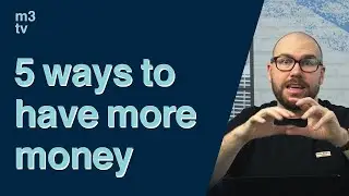 5 ways to have more money | Glen James shares 5 tips to have more cash