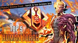 Top 5 Human Torch Hard Carries in Grand Master | Marvel Rivals