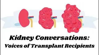 Kidney Conversations   Voices of Transplant Recipients