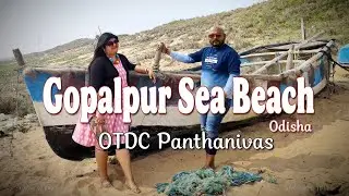 Gopalpur Sea Beach || Odisha || OTDC Panthanivas