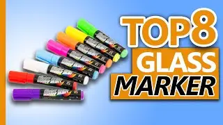 Best Glass Marker on The Market | Top 8 Amazing Glass Markers For Drawing And Writing On Glass