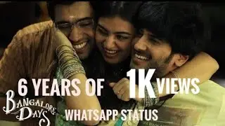 6 Years of Bangalore Days😍 WhatsApp status