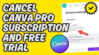 [Easy Guide] Cancel Canva Pro Subscription and Free Trial
