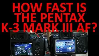 How much has PENTAX AF improved between the K-3 and K-3 III