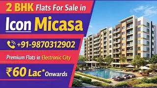 Квартиры 2 BHK на продажу в Icon Micasa | ☎ +91- 9870312902 | Премиум-квартиры в Electronic City ...