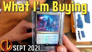 What I'm Buying Right Now in Magic: the Gathering [MTG Finance Sept 7, 2021]