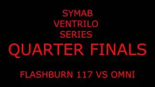 Beatbox Battle SYMAB Ventrilo Series QUARTER FINAL - Flashburn 117 vs Omni