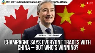 Champagne says everyone trades with China &ndash; but who&rsquo;s winning?