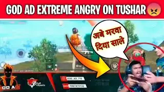 GoD AD YT extrema angry on Tushar op 😠 | @godpraveenyt1 @godtusharop1 @godadyt