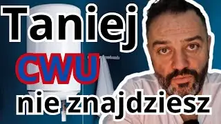 Energia Off Grid: Najtańsze w montażu źródło ciepłej wody użytkowej, czyli CWU z bojlera.