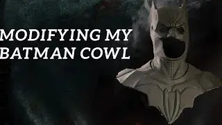 Modifying My Batman Cowl How To Video