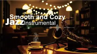 Smooth Jazz Instrumental | Calm Night Lounge Atmosphere