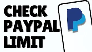 How To Check PayPal Limits
