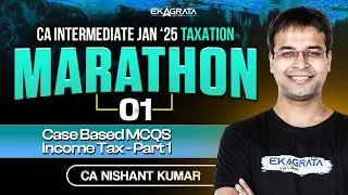 CA Inter Taxation Marathon May 25 | CA Inter GST MCQs Marathon | By Nishant Kumar Sir