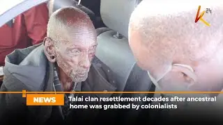 Talai clan resettlement  decades after ancestral home was grabbed by colonialists