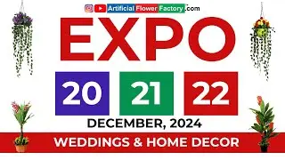 🎉 Expo on 20th, 21st, and 22nd December 2024! 🌺 🌹 24x7 Factory Open! 🕘 | Artificial Flower Factory