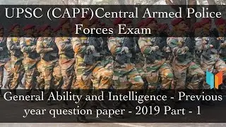 UPSC | CAPF | General Ability and Intelligence | Previous year question paper | 2019 | Part 1