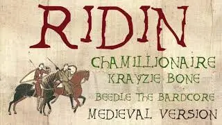 RIDIN' | Medieval Bardcore Version | Chamillionaire ft. Krayzie Bone