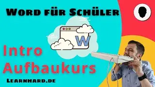 Word f&uuml;r Sch&uuml;ler erkl&auml;rt: Intro zum Aufbaumodul
